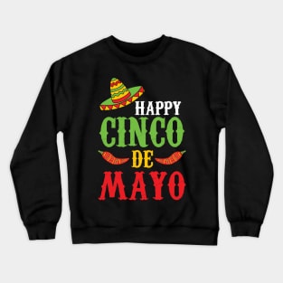 Cute Happy Cinco De Mayo Sombrero Peppers May 5th Crewneck Sweatshirt